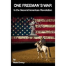 One Freeman's War: In the Second American Revolution