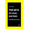 The Keys of Legal Rhetoric: A Handbook for Lawyers
