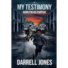 My Testimony: Born for His Purpose