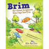 Brim: Who Shined Brightness When Days Were Dim