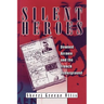 Silent Heroes: Downed Airmen and the French Underground