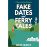 Fake Dates and Ferry Tales