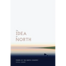 The Idea of North: Poems of the North Country