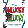 The Unlucky Lucky