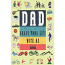 Dad Share Your Life With Me: Perfect For Dad's Birthday, Father's Day, Valentine Day Or Just To Show Dad You Love Him!