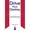 DRIVE Your Destiny: If you don't DRIVE you don't know where you are going