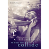 When We Collide