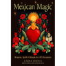 Mexican Magic: Brujeria, Spells, and Rituals for All Occasions