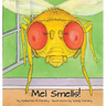 Mel Smells!