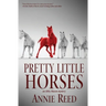 Pretty Little Horses