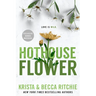 Hothouse Flower