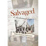 Salvaged: A Reclaimed Life