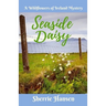 Seaside Daisy: A Wildflowers of Ireland Mystery