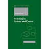 Switching in Systems and Control