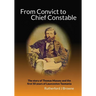 From Convict to Chief Constable: The story of Thomas Massey and the first 50 years of Launceston Tasmania