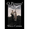 O Pioneers! by Willa Cather, Fiction, Literary, Classics