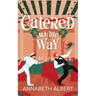 Catered All the Way: An MM Holiday Christmas Romance