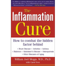 The Inflammation Cure: Simple Steps for Reversing Heart Disease, Arthritis, Diabetes, Asthma, Alzheimer's Disease, Osteoporosis, Other Diseases of Agi