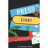 Press Start: Gamify Your Life