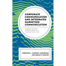Corporate Communication and Integrated Marketing Communication: Audience beyond Stakeholders in a Technological Age