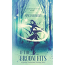 If The Broom Fits: A Quirky Paranormal Menage Story