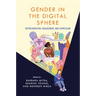 Gender in the Digital Sphere: Representation, Engagement, and Expression