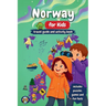 Norway for Kids - Travel Guide & Activity Book: Discover Fjords, Northern Lights, Culture, Nature & Traditions Through Games, Puzzles, and Fun Facts