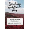 Sparking Academic Joy: Writing Retreats for Scholars