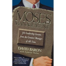 Moses on Management: 50 Leadership Lessons from the Greatest Manager of All Time