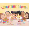 Schooltime Grumps (a Grandpa Grumps Funny Social Emotional Learning Picture Book for Kids)