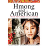 Hmong and American: From Refugees to Citizens