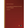 St. Ives; Being the Adventures of a French Prisoner in England: in large print