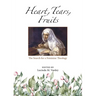 Heart, Tears, Fruits: The Search for a Feminine Theology