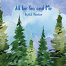 All For You and Me: A children's book about mindfulness.
