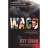 Waco: David Koresh, the Branch Davidians, and a Legacy of Rage.