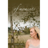 of moments: a collection of poetry