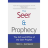 The Seer & Prophecy: The Gift and Office of the Seer Prophet