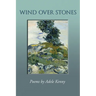 Wind Over Stones: Poems By Adele Kenny
