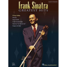 Frank Sinatra - Greatest Hits Easy Piano Songbook with Lyrics Includes My Way, New York New York, Come Fly with Me and More Hal Leonard Jazz and Stand
