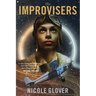 The Improvisers: A Murder and Magic Novel