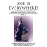 She Is Everywhere! Vol. 2: An anthology of writings in womanist/feminist spirituality
