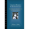 Slaves, Women & Homosexuals: Exploring the Hermeneutics of Cultural Analysis