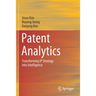 Patent Analytics: Transforming IP Strategy Into Intelligence