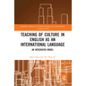 Teaching of Culture in English as an International Language: An Integrated Model
