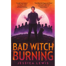 Bad Witch Burning