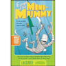 Escape of the Mini-Mummy