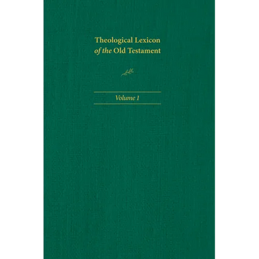 Theological Lexicon of the Old Testament: Volume 1