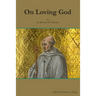 On Loving God by St. Bernard de Clairvaux