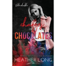 Changes and Chocolates