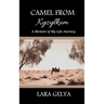 Camel from Kyzylkum: A Memoir of My Life Journey